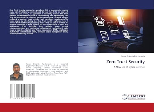 Zero Trust Security: A New Era of Cyber Defence von LAP LAMBERT Academic Publishing