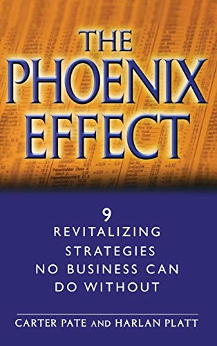 The Phoenix Effect: 9 Revitalizing Strategies No Business Can Do Without von Wiley