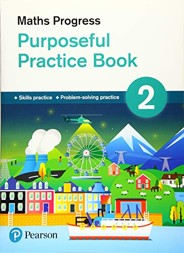 Maths Progress Purposeful Practice Book 2 Second Edition (Maths Progress Second Edition)