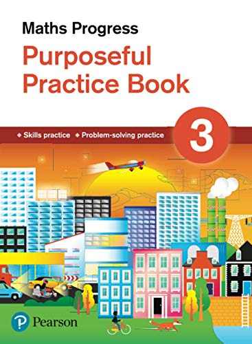Maths Progress Purposeful Practice Book 3 Second Edition (Maths Progress Second Edition)