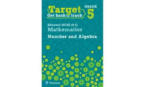 Target Grade 5 Edexcel GCSE (9-1) Mathematics Number and Algebra Workbook (Intervention Maths)