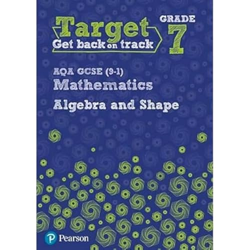 Target Grade 7 AQA GCSE (9-1) Mathematics Algebra and Shape Workbook (Intervention Maths)