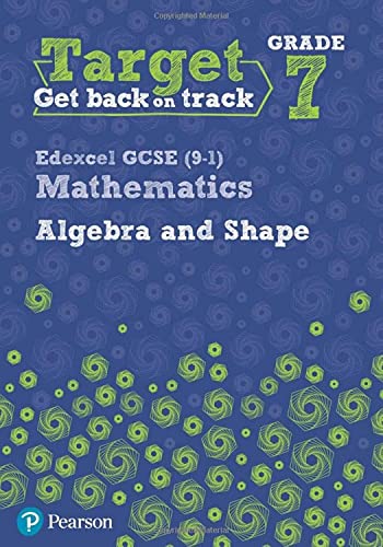 Target Grade 7 Edexcel GCSE (9-1) Mathematics Algebra and Shape Workbook (Intervention Maths)