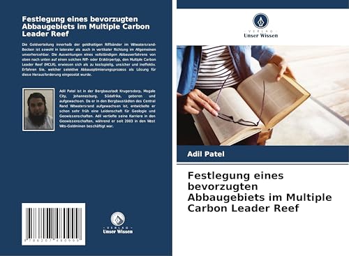 Festlegung eines bevorzugten Abbaugebiets im Multiple Carbon Leader Reef von Verlag Unser Wissen