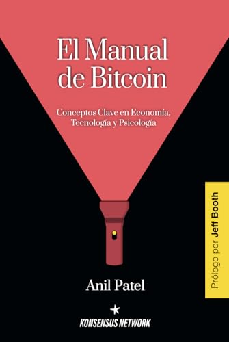 El Manual de Bitcoin: Conceptos Clave en Economía, Tecnología y Psicología