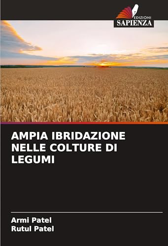 AMPIA IBRIDAZIONE NELLE COLTURE DI LEGUMI: DE von Edizioni Sapienza