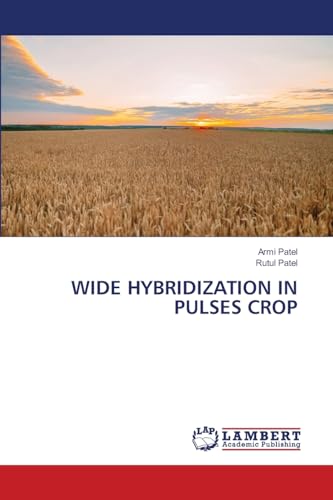 WIDE HYBRIDIZATION IN PULSES CROP von LAP LAMBERT Academic Publishing