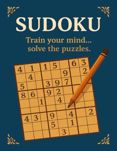 Sudoku : Train your mind solve the puzzles von Independently published