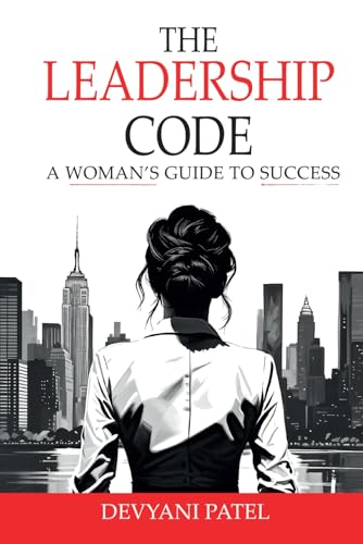 The Leadership Code: A Woman’s Guide to Success von Self-Publish