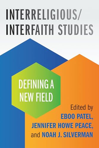Interreligious/Interfaith Studies: Defining a New Field von Beacon Press