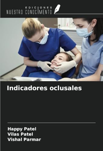 Indicadores oclusales von Ediciones Nuestro Conocimiento