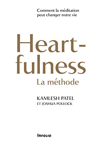 Heartfulness - La méthode Heartfulness - La méthode von INFOLIO