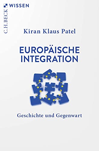 Europäische Integration: Geschichte und Gegenwart (C.H.BECK Wissen) von Beck C. H.