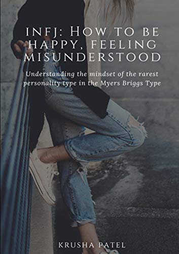 INFJ: How to Be Happy, Feeling Misunderstood