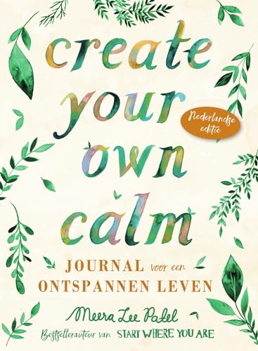 Create your own calm: Journal voor een ontspannen leven von PaperLife