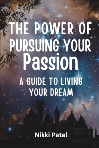 The Power of Pursuing Your Passion (Large Print Edition): A Guide to Living Your Dream von Blurb