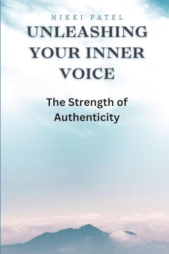Unleashing Your Inner Voice (Large Print Edition): The Strength of Authenticity von Blurb