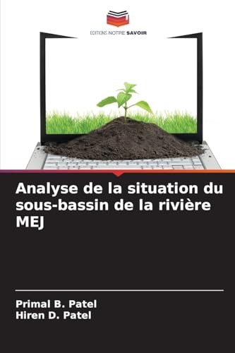 Analyse de la situation du sous-bassin de la rivière MEJ von Editions Notre Savoir