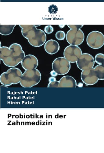 Probiotika in der Zahnmedizin von Verlag Unser Wissen