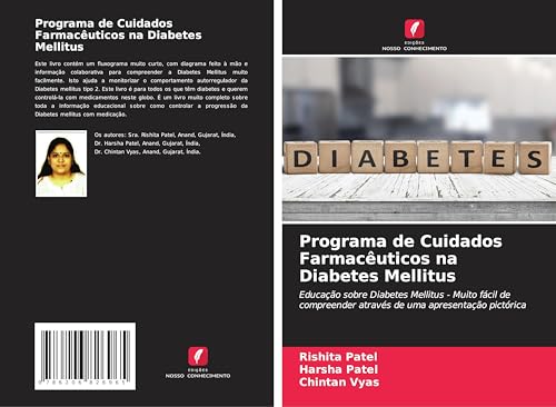 Programa de Cuidados Farmacêuticos na Diabetes Mellitus: Educação sobre Diabetes Mellitus - Muito fácil de compreender através de uma apresentação pictórica von Edições Nosso Conhecimento