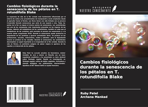 Cambios fisiológicos durante la senescencia de los pétalos en T. rotundifolia Blake von Ediciones Nuestro Conocimiento