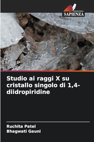 Studio ai raggi X su cristallo singolo di 1,4-diidropiridine: DE von Edizioni Sapienza