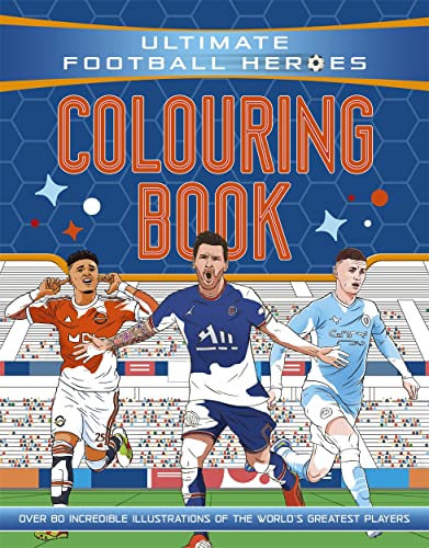 Ultimate Football Heroes Colouring Book (the No.1 Football Series): Collect Them All! Volume 70 von Studio Press