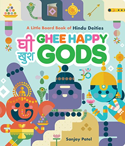 Ghee Happy Gods: A Little Board Book of Hindu Deities von Chronicle Books