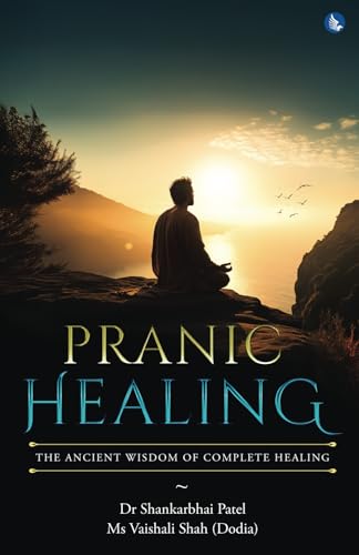 Pranic Healing - The Ancient Wisdom of Complete Healing Pranic Healing - The Ancient Wisdom of Complete Healing von White Falcon Publishing