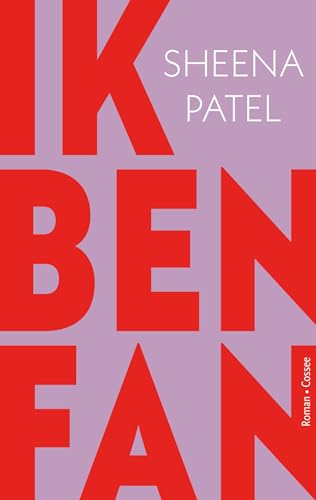 Ik ben fan: roman von Uitgeverij Cossee