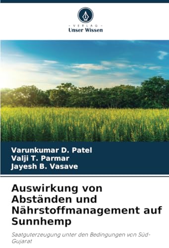 Auswirkung von Abständen und Nährstoffmanagement auf Sunnhemp: Saatguterzeugung unter den Bedingungen von Süd-Gujarat