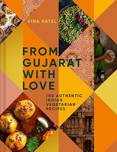 From Gujarat With Love: A comprehensive cookbook with authentic Indian vegetarian cuisine and culinary techniques von Harper Collins Publ. UK