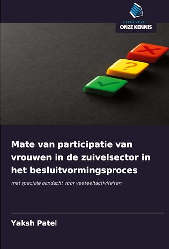 Mate van participatie van vrouwen in de zuivelsector in het besluitvormingsproces: met speciale aandacht voor veeteeltactiviteiten von Uitgeverij Onze Kennis