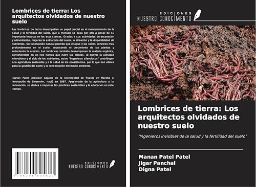 Lombrices de tierra: Los arquitectos olvidados de nuestro suelo: "Ingenieros invisibles de la salud y la fertilidad del suelo" von Ediciones Nuestro Conocimiento