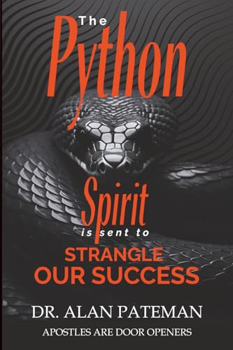 The Python Spirit is sent to Strangle our Success von APMI Publications