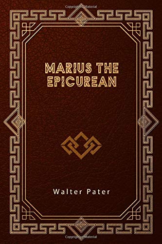 Marius the Epicurean Marius the Epicurean von Independently published