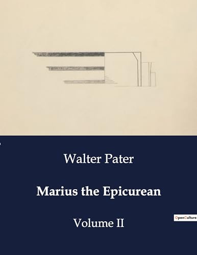 Marius the Epicurean: Volume II von Culturea
