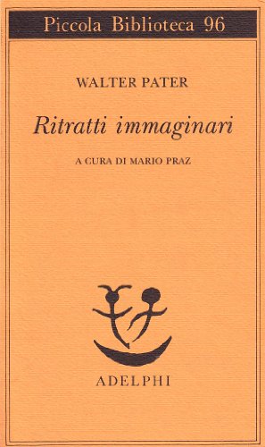 Ritratti immaginari (Piccola biblioteca Adelphi) Ritratti immaginari (Piccola biblioteca Adelphi)