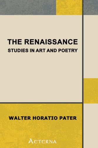 The Renaissance: studies in art and poetry