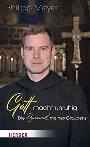 Gott macht unruhig: Die Dynamik meines Glaubens von Herder