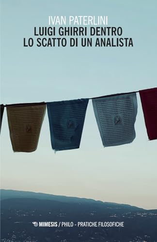 Luigi Ghirri dentro lo scatto di un analista (Philo. Pratiche filosofiche) von Mimesis