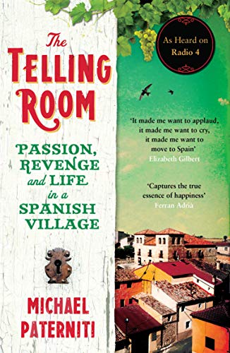 The Telling Room: Passion, Revenge and Life in a Spanish Village von Canongate Books Ltd