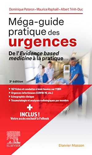 Méga-guide pratique des urgences: De l'Evidence based medicine à la pratique von MASSON