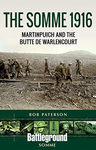The Somme 1916: Martinpuich and the Butte De Warlencourt (Battleground Books: Wwi) von Pen & Sword Military