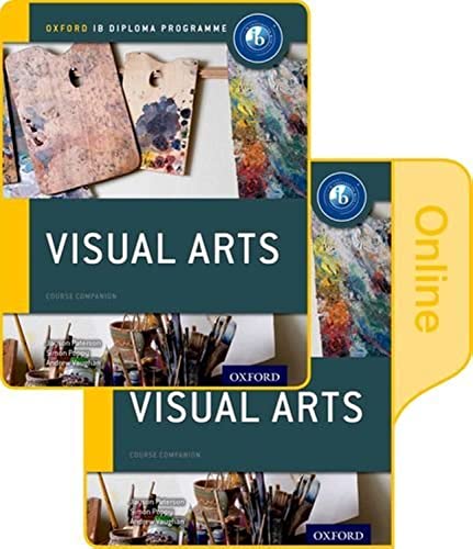 IB Visual Arts Print and Online Course Book Pack: Oxford IB Diploma Programme