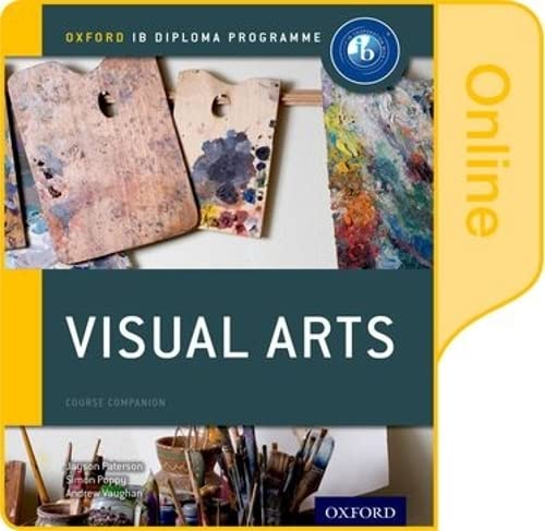 Visual Arts (Oxford Ib Diploma Programme) von Oxford University Press