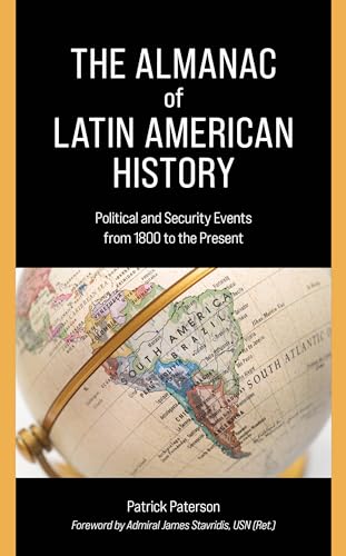 The Almanac of Latin American History: Political and Security Events from 1800 to the Present von RL