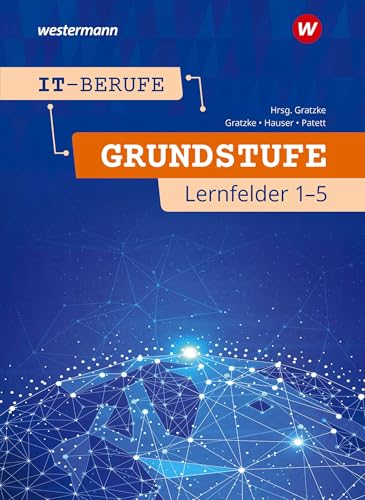 IT-Berufe: Grundstufe Lernfelder 1-5 Schulbuch von Westermann Schulbuchverlag