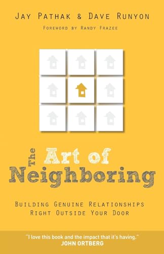 The Art of Neighboring: Building Genuine Relationships Right Outside Your Door von Baker Books