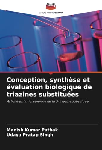 Conception, synthèse et évaluation biologique de triazines substituées: Activité antimicrobienne de la S-triazine substituée